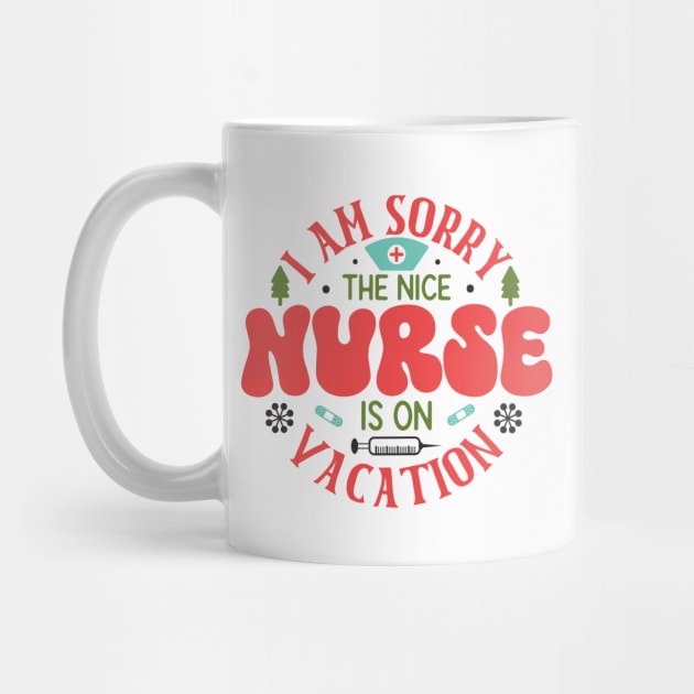 I am sorry the nice nurse is on vacation by MZeeDesigns